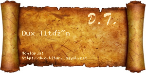 Dux Titán névjegykártya